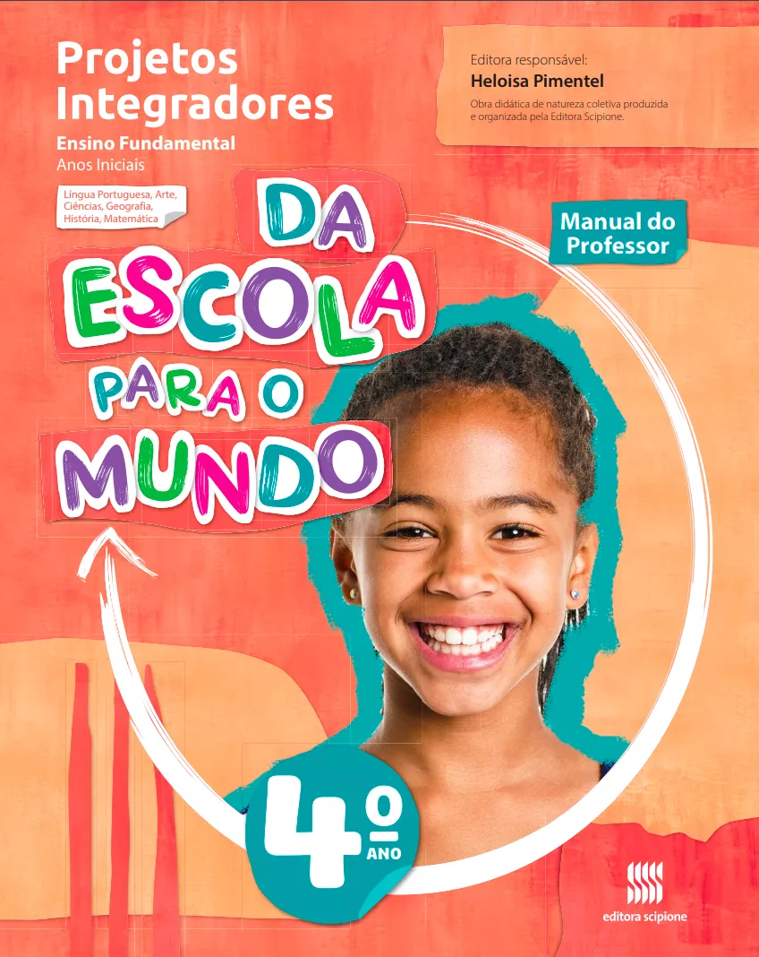 Da Escola Para o Mundo – Projeto Integrador – 4° ano – Editora Scipione