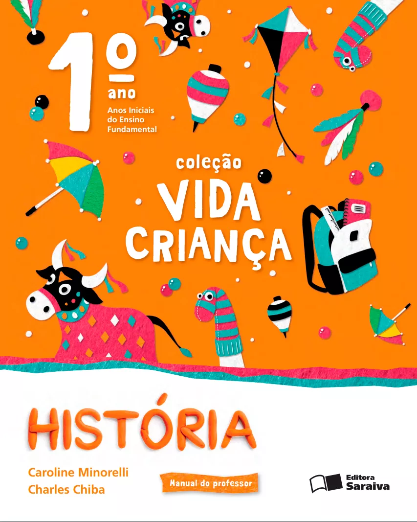 Coleção Vida Criança – História – 1° ano