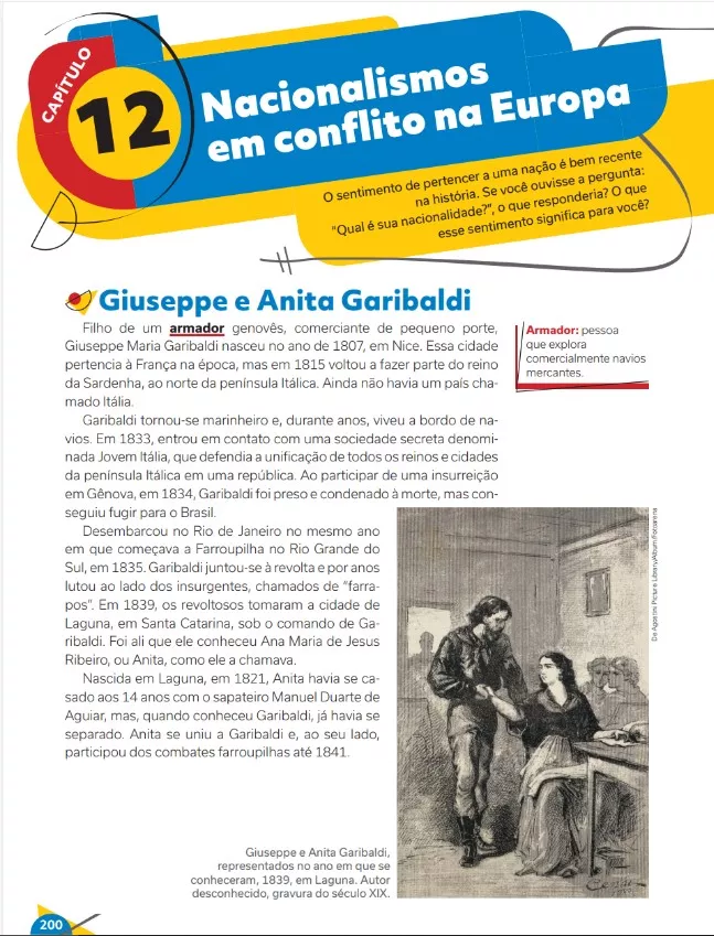 Anita Garibaldi, guerreira na Farroupilha gaúcha e nas guerras italianas do Risorgimento no século XIX - capítulo 12, 8º ano - p.200. 