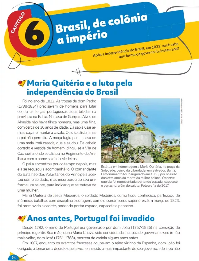 Maria Quitéria, mulher que se alistou como soldado para lutar pela independência do Brasil - capítulo 6, 8º ano - p.94. 